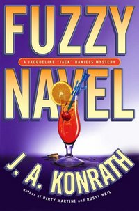 Fuzzy Navel by J. A. Konrath