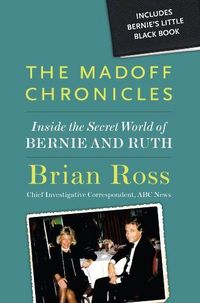 The Madoff Chronicles by Brian Ross