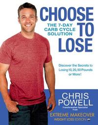 Choose To Lose by Chris Powell