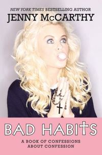 Bad Habits by Jenny McCarthy