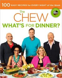 The Chew: What's for Dinner? by Mario Batali