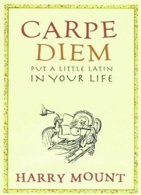 Carpe Diem by Harry Mount