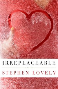 Irreplaceable by Stephen Lovely