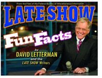 Late Show Fun Facts by David Letterman
