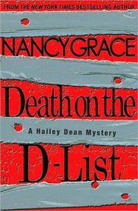 Death on the D-List by Nancy Grace