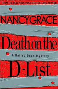 Death on the D-List by Nancy Grace