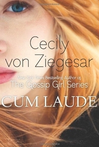Cum Laude by Cecily Von Ziegesar