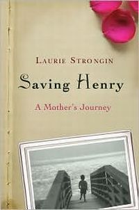 Saving Henry by Laurie Strongin