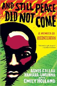 And Still Peace Did Not Come by Agnes Kamara-Umunna