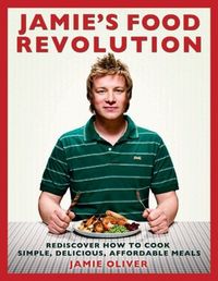 Jamie's Food Revolution by Jamie Oliver