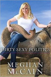 Dirty Sexy Politics by Meghan McCain