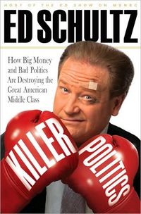 Killer Politics by Ed Schultz