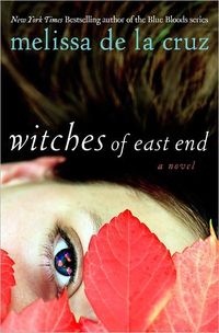 Witches Of East End by Melissa De La Cruz