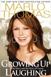 Growing Up Laughing by Marlo Thomas