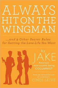 Always Hit On The Wingman by Jake .