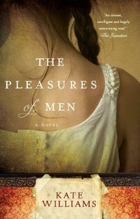 The Pleasures Of Men by Kate Williams