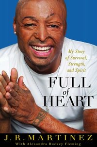 Full Of Heart by J.R. Martinez