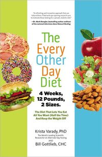 The Every-Other-Day Diet by Krista Varady