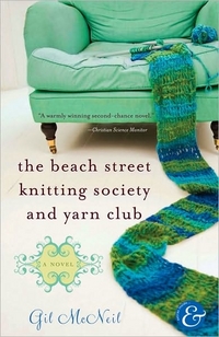 The Beach Street Knitting Society And Yarn Club by Gil McNeil