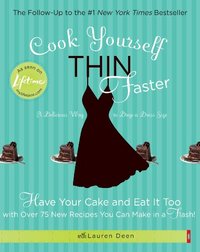 Cook Yourself Thin Faster by Lauren Deen