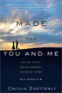 Made For You And Me by Caitlin Shetterly