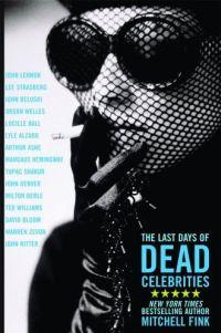 The Last Days of Dead Celebrities