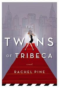 The Twins of Tribeca by Rachel Pine