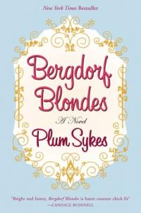 Bergdorf Blondes by Plum Sykes
