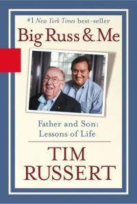 Big Russ and Me by Tim Russert