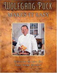 Makes It Easy by Wolfgang Puck