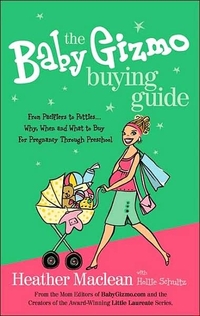 The Baby Gizmo Buying Guide by Heather MacLean