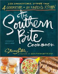 The Southern Bite Cookbook by Stacey Little