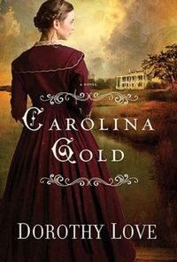 Carolina Gold by Dorothy Love