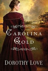 Carolina Gold by Dorothy Love