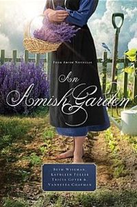 An Amish Garden by Vannetta Chapman