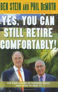 Yes, You Can Still Retire Comfortably! by Ben Stein