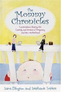 The Mommy Chronicles by Sara Ellington
