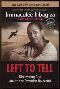 Left To Tell by Immaculee Ilibagiza