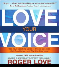 Love Your Voice by Roger Love