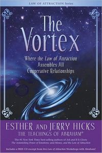 The Vortex by Esther Hicks