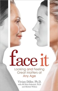 Face It by Vivian Diller
