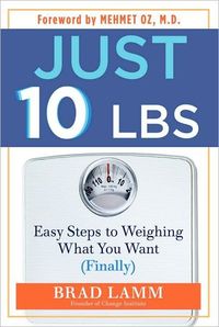 Just 10 LBS by Brad Lamm