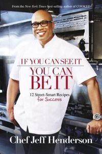 If You Can See It, You Can Be It by Jeff Henderson
