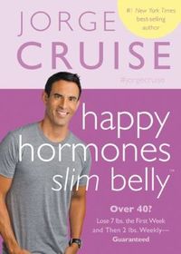 Happy Hormones, Slim Belly by Jorge Cruise
