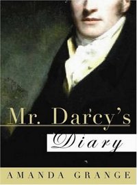 Mr. Darcy's Diary by Amanda Grange