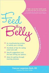Feed the Belly by Frances Largeman-Roth