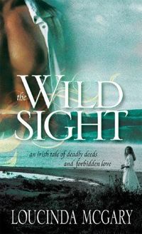The Wild Sight by Loucinda McGary