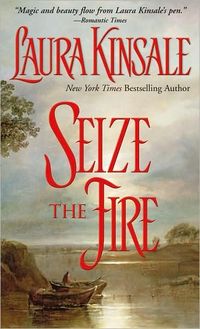 Seize the Fire by Laura Kinsale