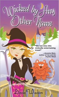 Wicked By Any Other Name by Linda Wisdom