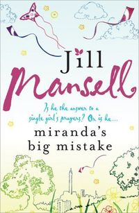 Miranda's Big Mistake by Jill Mansell